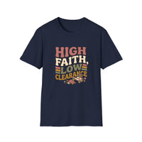Load image into Gallery viewer, High Faith, Low Clearance T-Shirt
