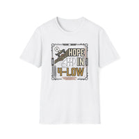 Load image into Gallery viewer, Hope in 4-Low T-Shirt