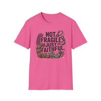 Load image into Gallery viewer, Not Fragile Just Faithful T-Shirt