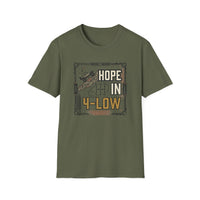 Load image into Gallery viewer, Hope in 4-Low T-Shirt