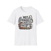 Load image into Gallery viewer, Not Fragile Just Faithful T-Shirt