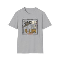 Load image into Gallery viewer, Hope in 4-Low T-Shirt