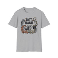 Load image into Gallery viewer, Not Fragile Just Faithful T-Shirt
