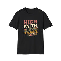 Load image into Gallery viewer, High Faith, Low Clearance T-Shirt